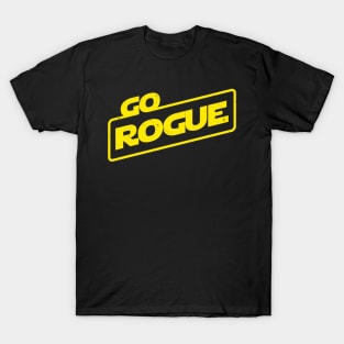 Go Rogue Sci-fi Movie Quote T-Shirt